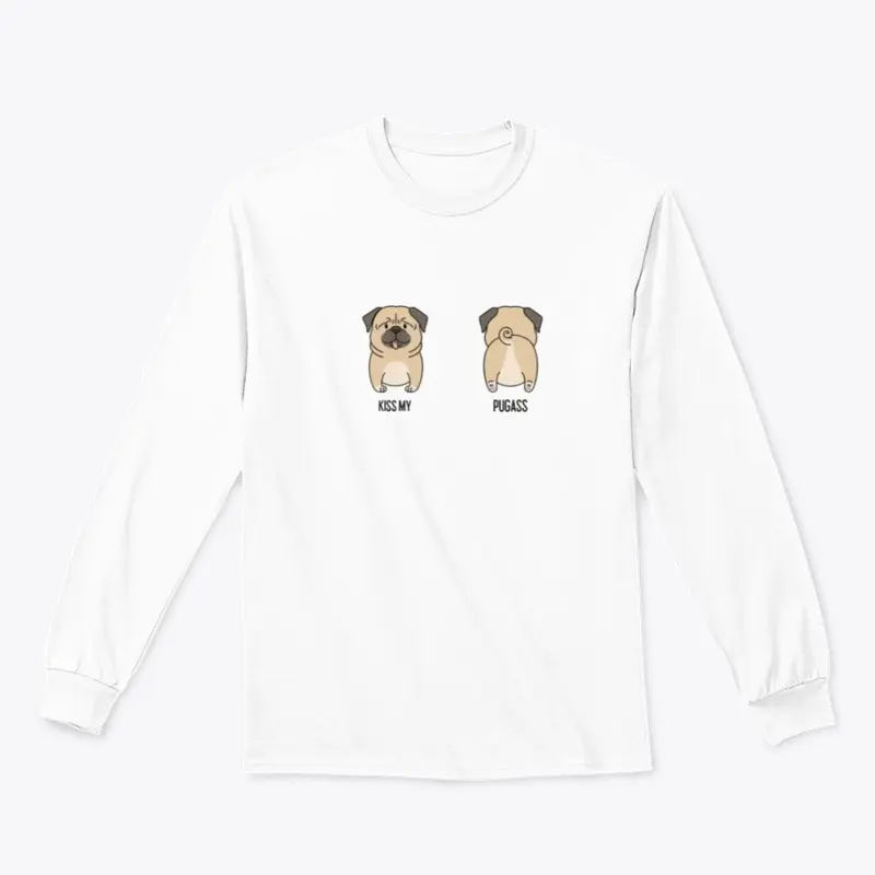 Kiss My PugAss | Pug Lover | Dog Lover